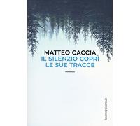 Il silenzio coprì le sue tracce