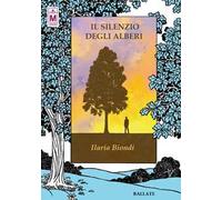 Il silenzio degli alberi. Ediz. integrale