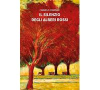 Il silenzio degli alberi rossi