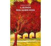 Il silenzio degli alberi rossi