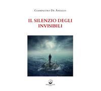 Il Silenzio degli Invisibili - [Mauna Loa Edizioni]