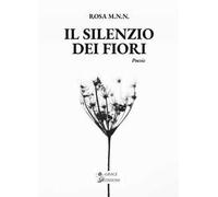 Il silenzio dei fiori