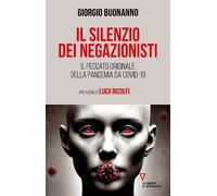Il silenzio dei negazionisti. Il peccato originale della pandemia