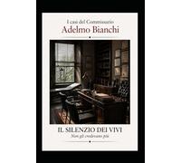 IL SILENZIO DEI VIVI: Non gli credevano più