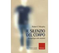 Il silenzio del corpo. Antropologia della disabilità