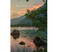 Il silenzio del lago - Weiler Angelarosa