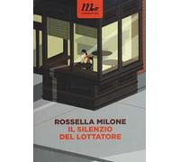 Il silenzio del lottatore