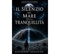 Il silenzio del mare della tranquillità: PARTE PRIMA