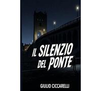 Il silenzio del ponte