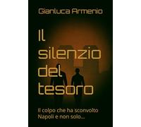 Il silenzio del tesoro: Il colpo che ha sconvolto Napoli e non solo...