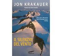 Il silenzio del vento - Krakauer Jon