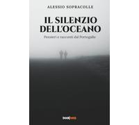 Il silenzio dell’oceano: Pensieri e racconti dal Portogallo