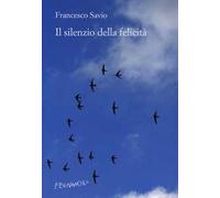 Il silenzio della felicità