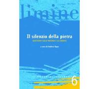 Il silenzio della pietra. Questioni sulla materia e la libertà