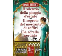Il silenzio della pioggia d'estate-Il segreto del mercante di zaffiri-La sorella perduta