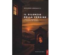 Il silenzio della vergine. L'ispettore Casamonti e i custodi del quadro