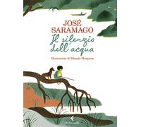 Il silenzio dell'acqua. Ediz. a colori