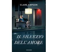 Il silenzio dell'amore - Empson Clare