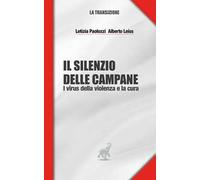Il silenzio delle campane. I virus della violenza e la cura