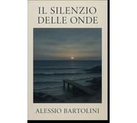IL SILENZIO DELLE ONDE