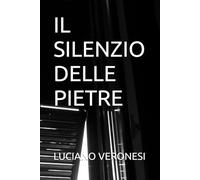 IL SILENZIO DELLE PIETRE