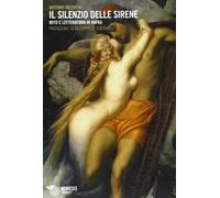 Il silenzio delle sirene. Mito e letteratura in Kafka