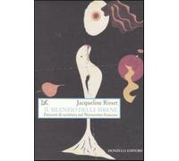 Il silenzio delle sirene. Percorsi di scrittura nel Novecento francese - R...