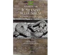Il silenzio delle sirene. Se il maschile non ascolta il canto. Dal romanico al gioco della sabbia