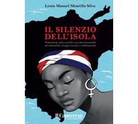 Il silenzio dell'isola - Lenin Manuel Montilla Silva
