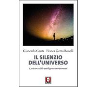 Il silenzio dell'universo. La ricerca delle intelligenze extraterrestri - ...