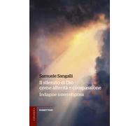 Il silenzio di Dio come alterità e compassione. Indagine interreligiosa