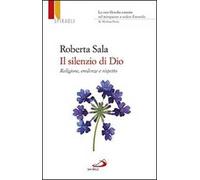 Il silenzio di Dio. Religione, credenze e rispetto