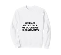 Il Silenzio di Fronte all'ingiustizia è complicità Felpa