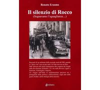 Il silenzio di Rocco (sognavamo l'ugualianza...)