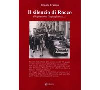 Il Silenzio di Rocco (Sognavamo l'ugualianza...) - [EBS Print]