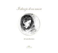 Il silenzio di un amore