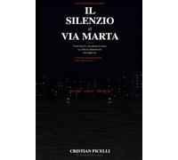 Il Silenzio di Via Marta