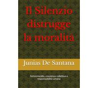 Il Silenzio distrugge la moralità