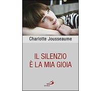 Il silenzio è la mia gioia