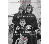Il silenzio è la mia lingua. Lettere a me stesso bambino