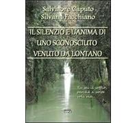 Il silenzio e l'anima di uno sconosciuto venuto da lontano