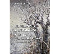 Il silenzio e l'immagine. Carlo Tassi