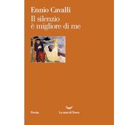 Il silenzio è migliore di me