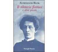 Il silenzio fiorisce e altre poesie