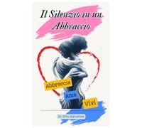 Il silenzio in un abbraccio