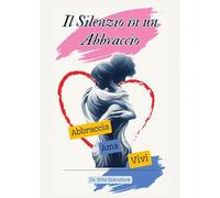 Il silenzio in un abbraccio