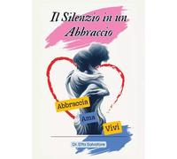 Il Silenzio in un Abbraccio - Salvatore Etta