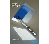 Il silenzio mi salverà