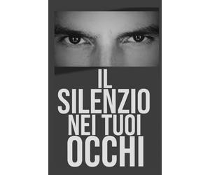 Il silenzio nei tuoi occhi: Amore, libertà, e verità nascoste