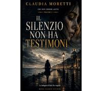 Il silenzio non ha testimoni: Un omicidio senza corpo